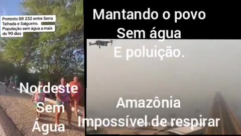 Lula is killing the people! Northeast without water Amazon Impossible to Breathe