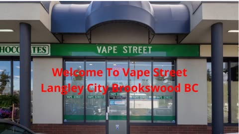 Vape Street : #1 Vape Store in Langley City Brookswood, BC | V3A 1K8