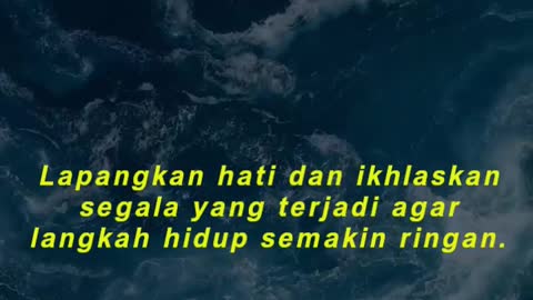 Lapangkan hati dan ikhlaskan segala yang terjadi agar langkah hidup semakin ringan.