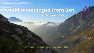 Positive Messages from Ben - The Power of faith