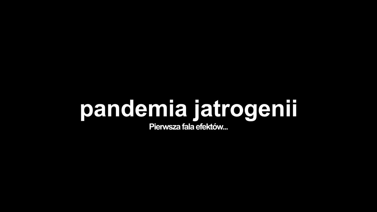 Pandemia Jatrogenii: Pierwsza fala efektów...