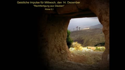 Geistliche Impulse für Mittwoch, den 14. Dezember