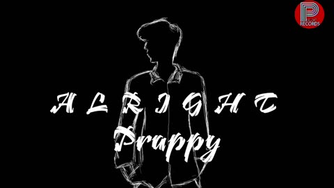 Prappy - ALRIGHT | Official Audio | Rap Song