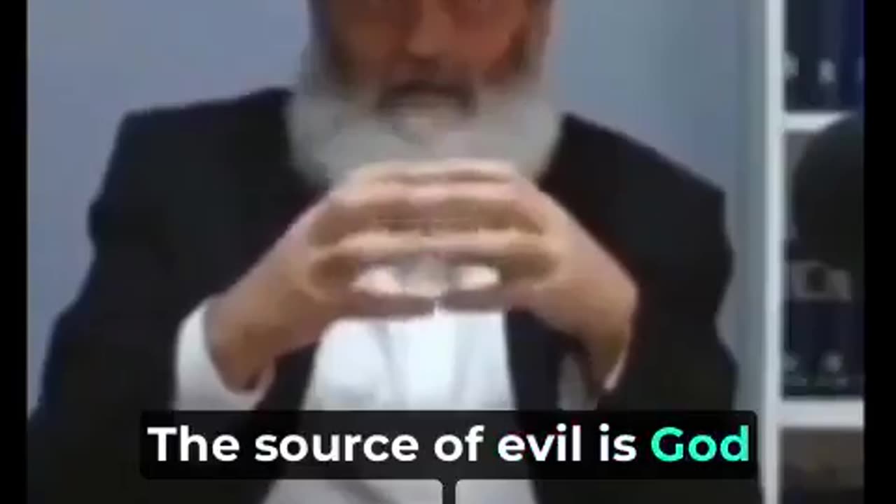 The source of evil is God?