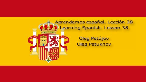 Learning Spanish. Lesson 38. In the taxi. Aprendemos español. Lección 38. En el taxi.