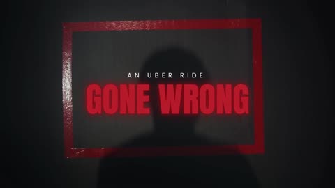 Uber Ride Gone Wrong - Trailer