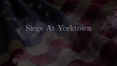 Siege at Yorktown - Available Exclusively on Amazon