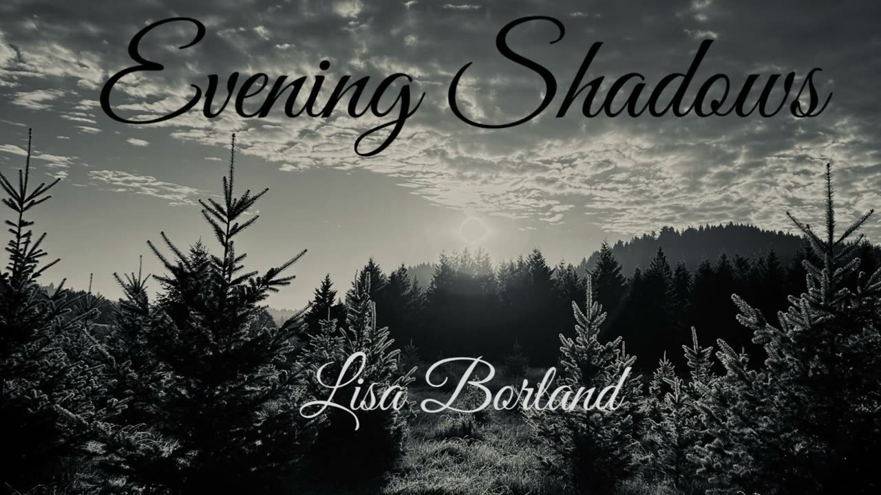 Evening Shadows by Lisa Borland