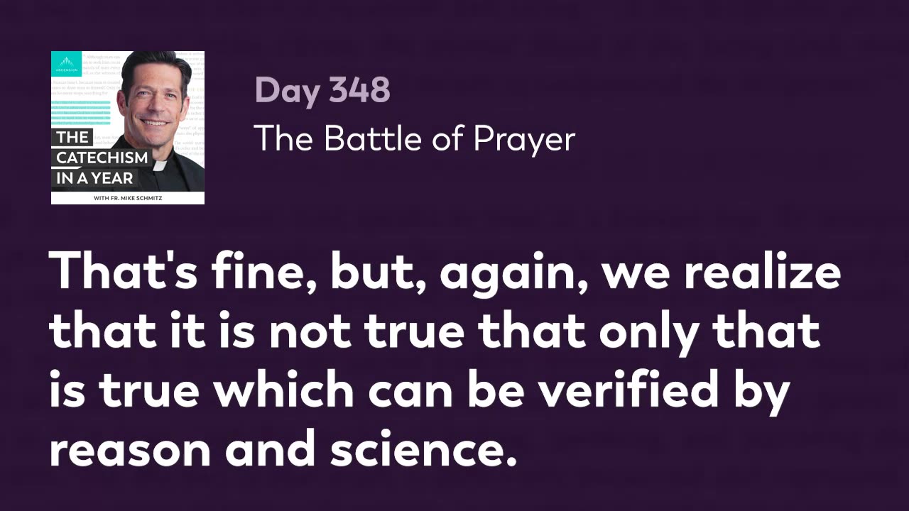 Day 348: The Battle of Prayer — The Catechism in a Year (with Fr. Mike Schmitz)