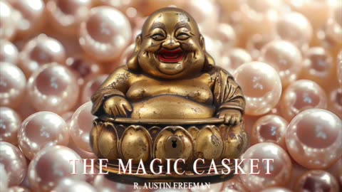 The Magic Casket by R. Austin Freeman #audiobook