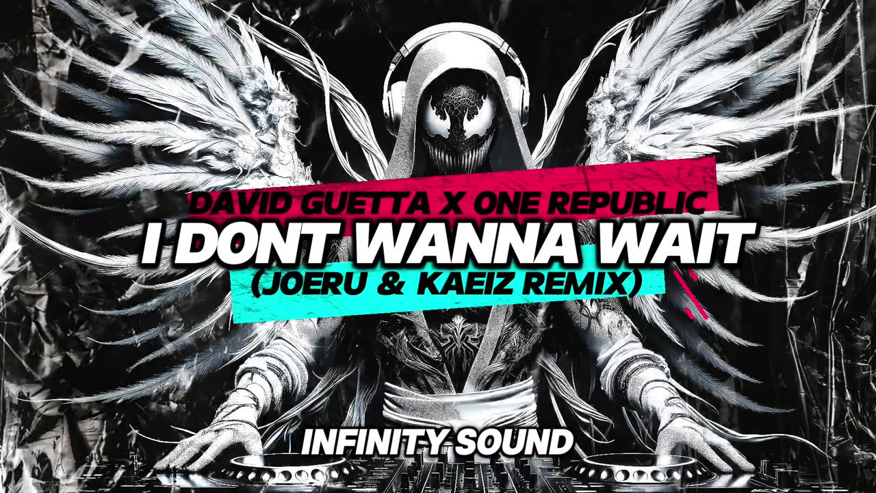 DAVID GUETTA X ONE REPUBLIC - I DONT WANNA WAIT (JOERU & KAEIZ REMIX)