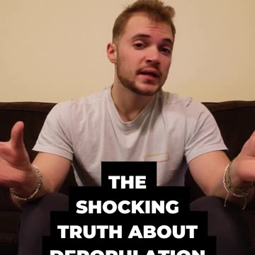 The Shocking Truth Behind the Depopulation Agenda...