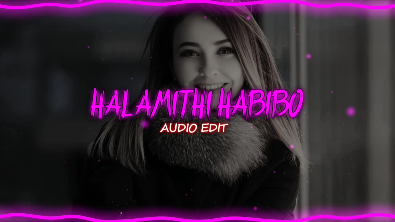 Halamithi Habibo (AUDIO EDIT)