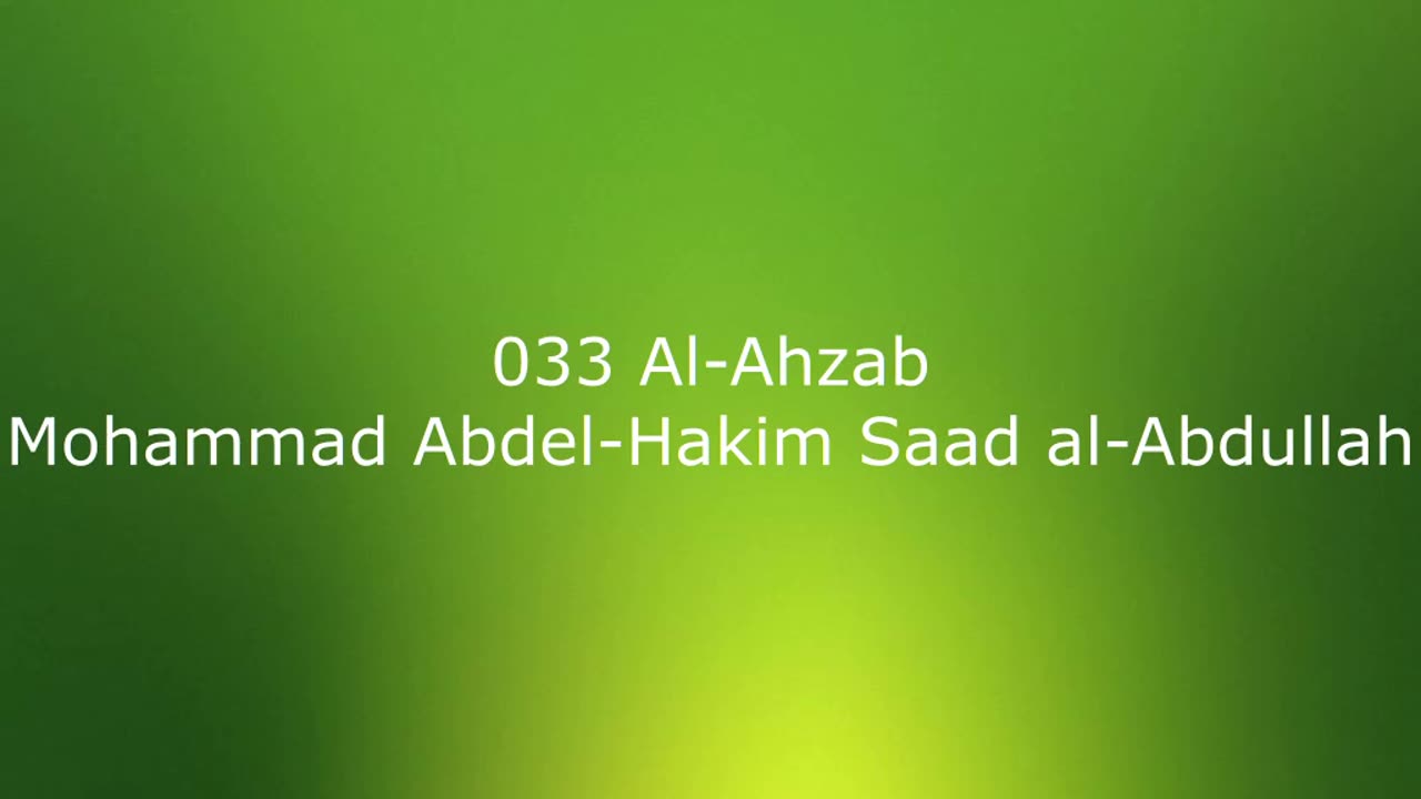 033 Al-Ahzab - Mohammad Abdel-Hakim Saad al-Abdullah