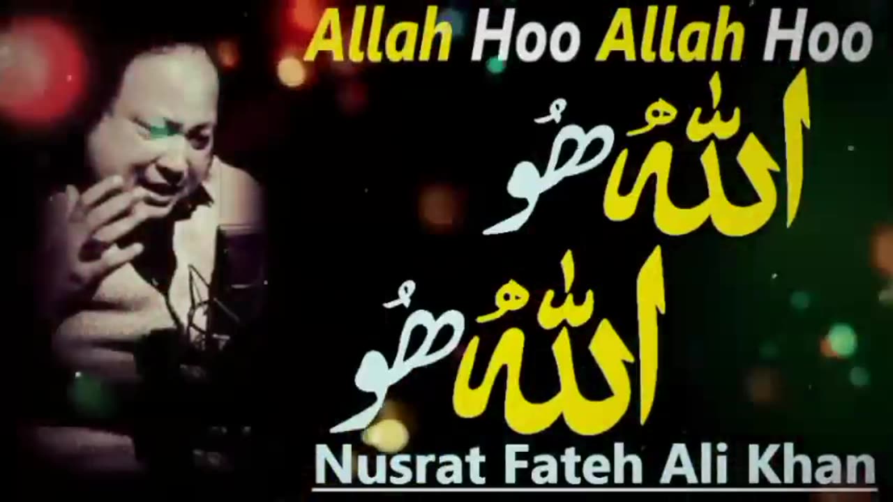 Allah Ho Allah Ho Ustad Nusarat Fateh Ali Khan