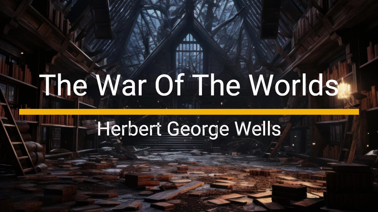 The War Of The Worlds - H.G. Wells