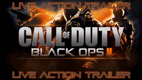 Black Ops 2- Live Action Trailer