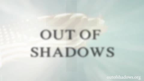 Out Of Shadows Documentary