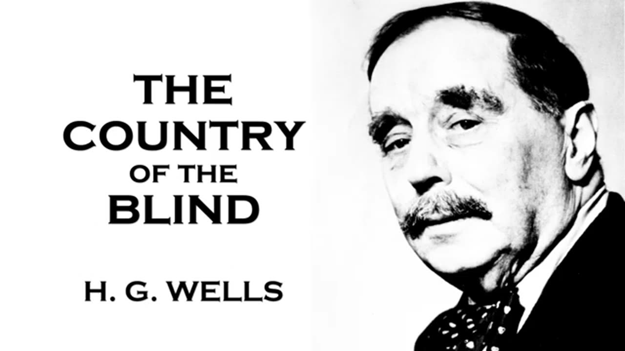 H. G. Wells - The Country of the Blind Audiobook Short Story