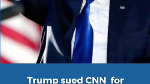 Trump sued CNN for defamation