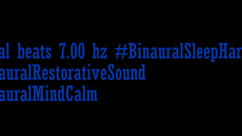 binaural_beats_7.00hz_ZenAmbience AudioSphereDeepMeditation BinauralCalmingSounds