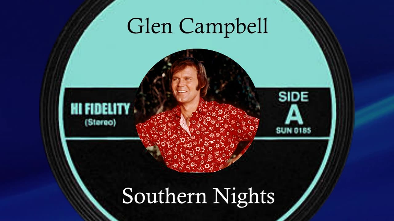 #1🎧 May 4th 1977, Southern Nights by Glen Campbell