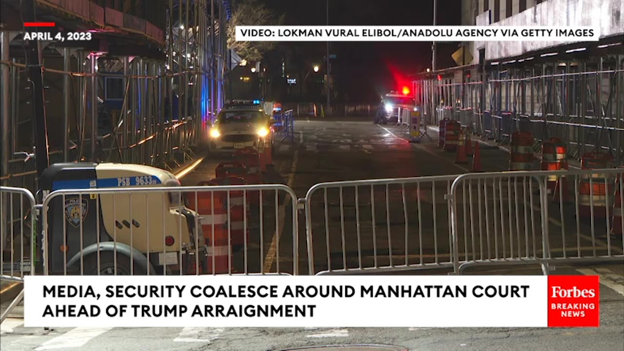 Media, Security Coalesce Around Manhattan Court In Advance Of Trump Arraignment