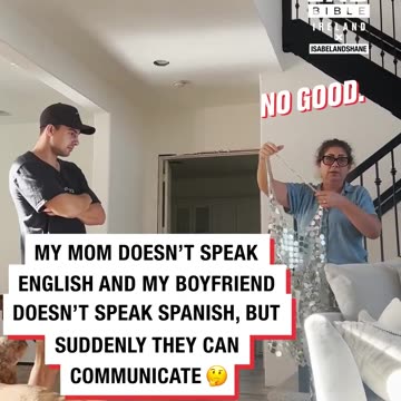 My mum doesn't speak English and my boyfriend