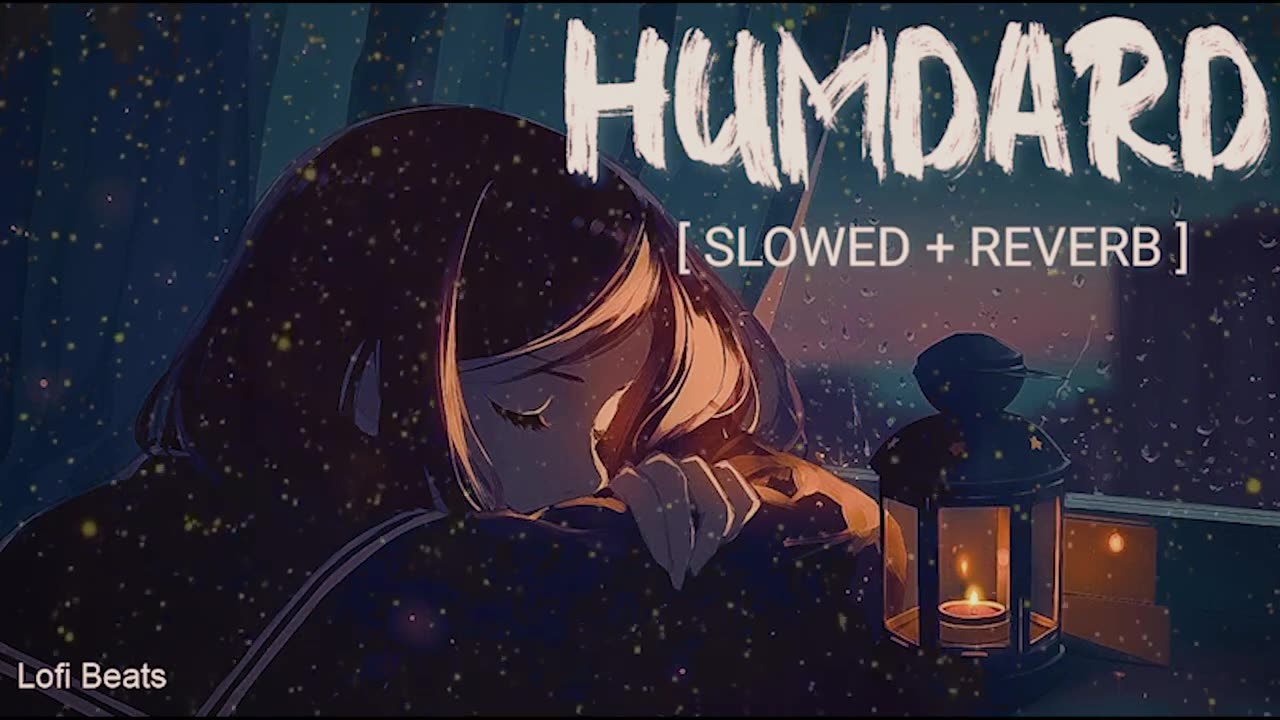 Hamdard Slowed and Reverb