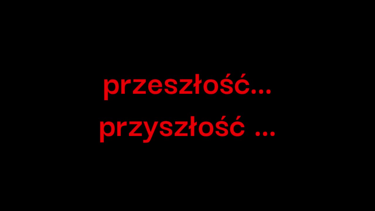 przeszłość ... przyszłość ...