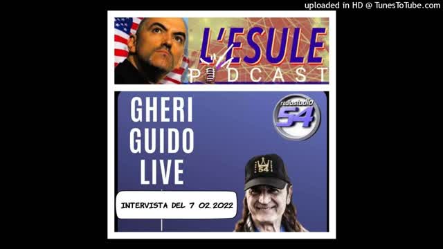 L'esule Podcast / Intervista negli studi di Radiostudio 54 al Gheri Guido LIVE 7 02 2022