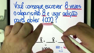 🤯 MATEMÁTICA BÁSICA DESBUGADA - Com 8 algarismos 8 você consegue escrever 1000