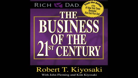 The Business of the 21st Century by Robert T. Kiyosaki - Chapters 17 - 21 | Human Voice | #Audiobook