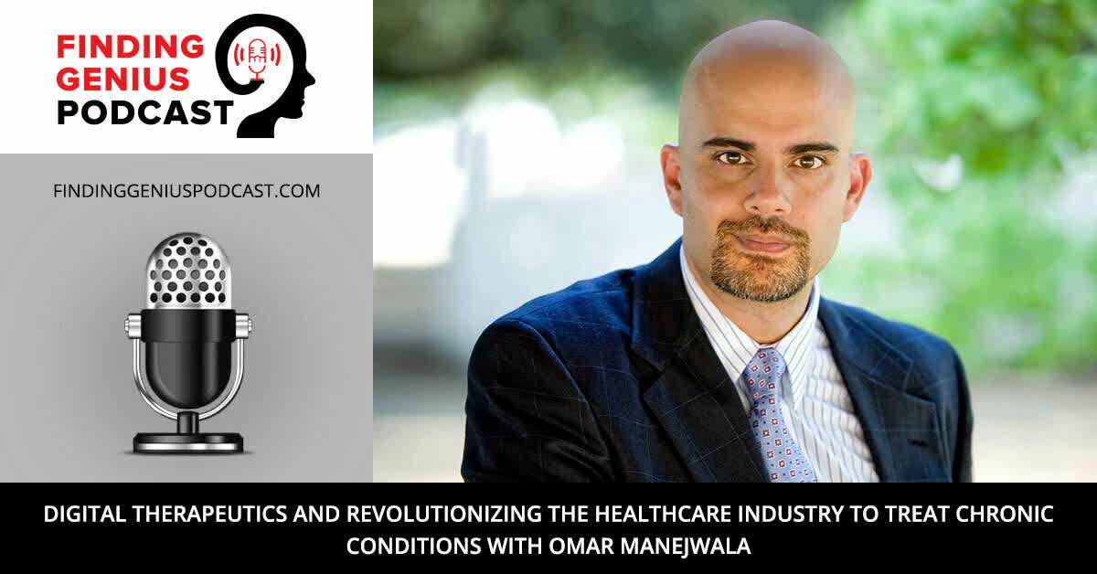Digital Therapeutics and Revolutionizing the Healthcare Industry to Treat Chronic Conditions
