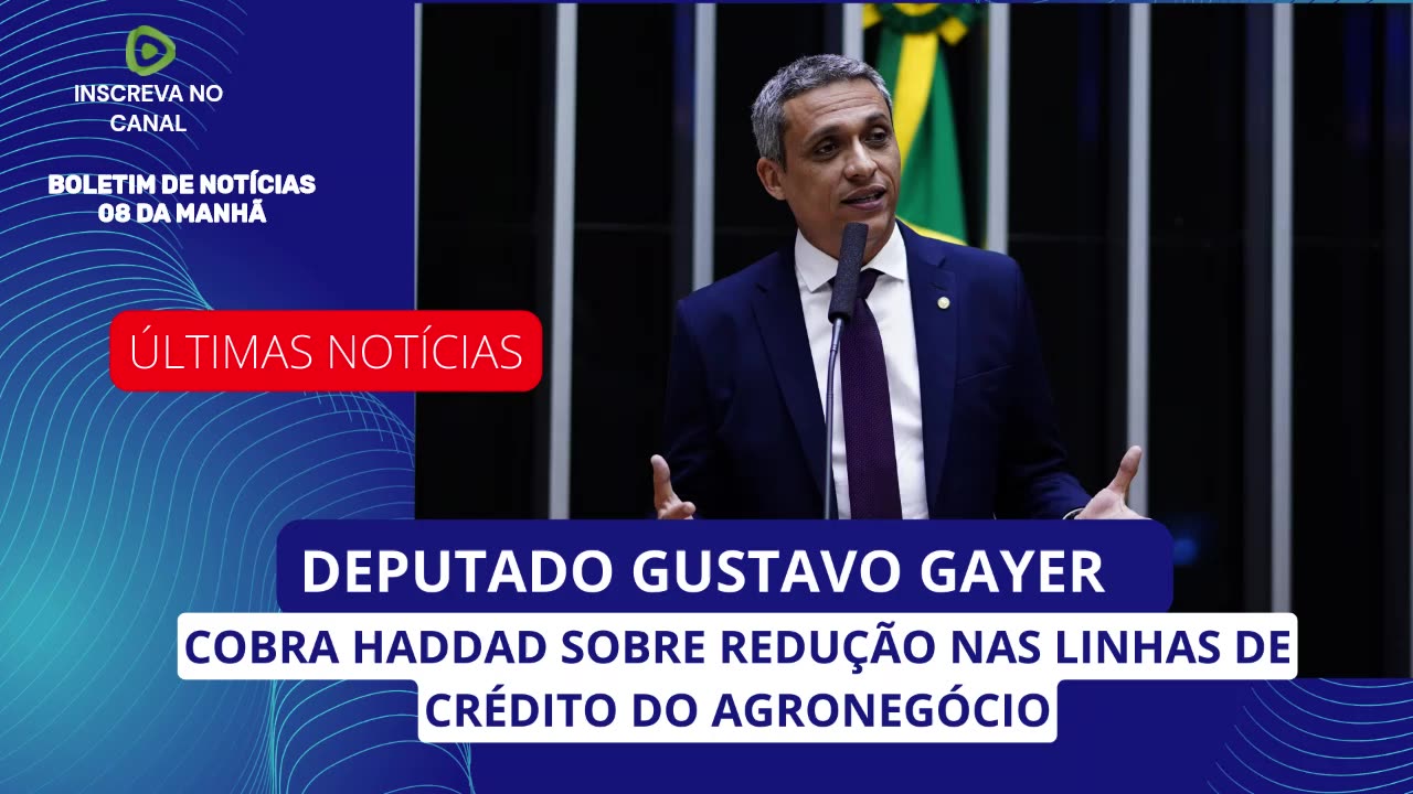 GUSTAVO GAYER COBRA HADDAD SOBRE REDUÇÃO NAS LINHAS DE CRÉDITO DO AGRONEGÓCIO