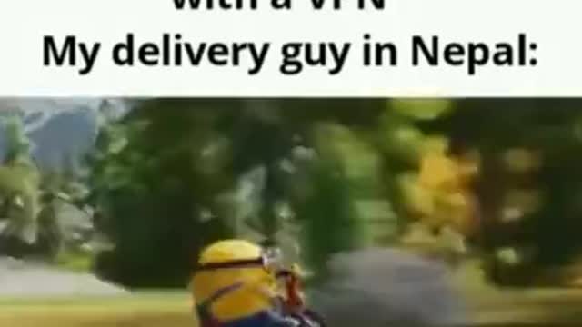 *Me ordering foodwith a VPN*My delivery guy in Nepal: