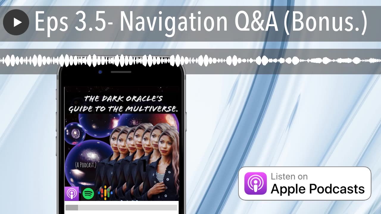 Eps 3.5- Navigation Q&A (Bonus.)