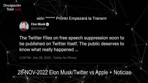 28-NOV-2022 Elon Musk/Twitter vs Apple + Noticias