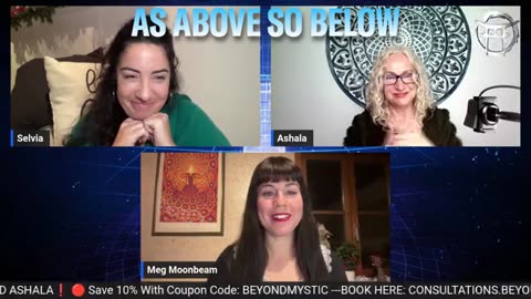 🌅 AS ABOVE, SO BELOW with MEG,ASHALA & SPECIAL GUEST SELVIA-