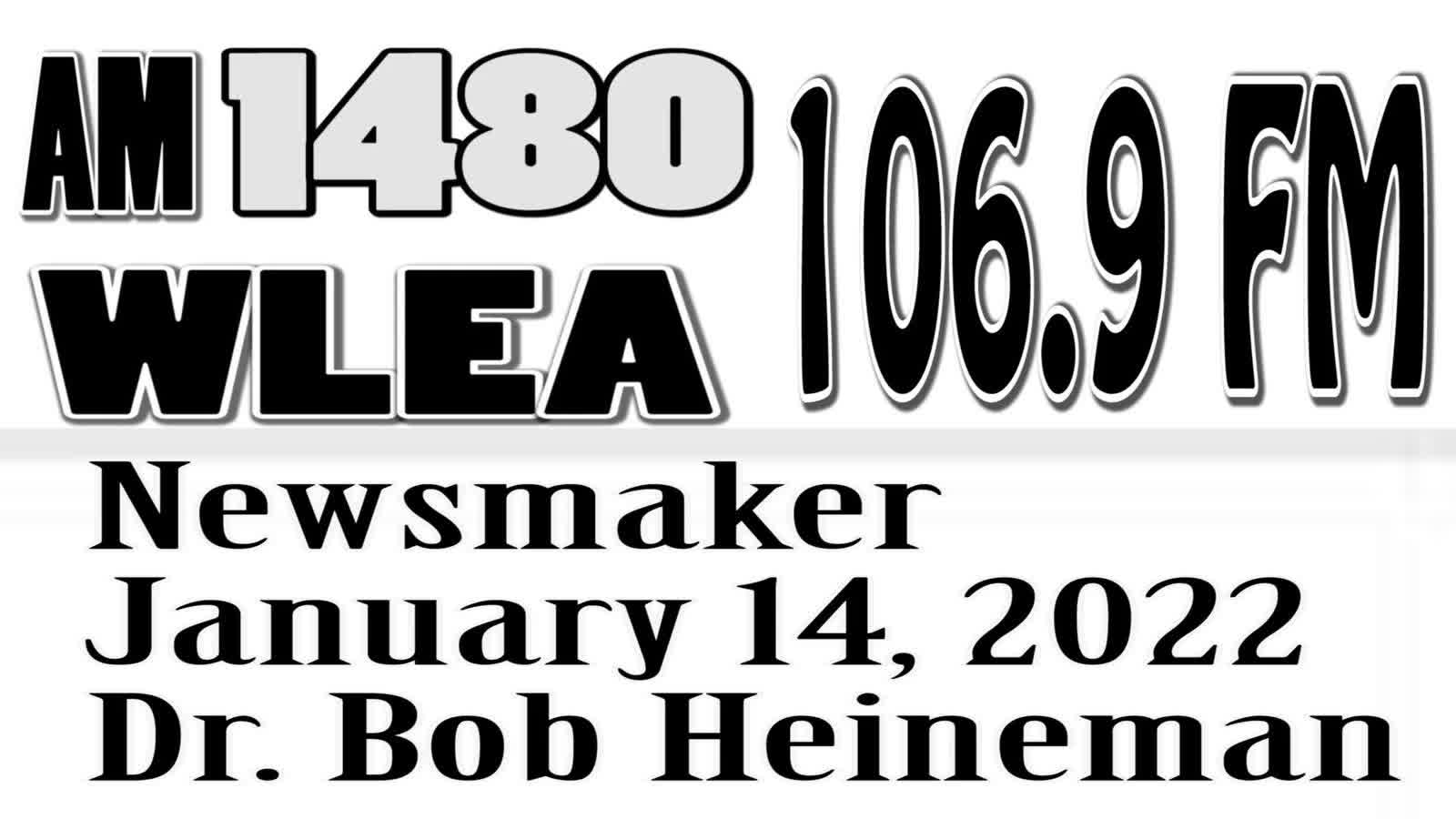 Wlea Newsmaker, January 14, 2022, Dr Bob Heineman