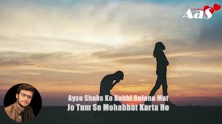 Ayse Shaks Ko Kabhi Rolana Mat Jo Tum Se Mohabbat Karta Ho Syed Ahsan AaS