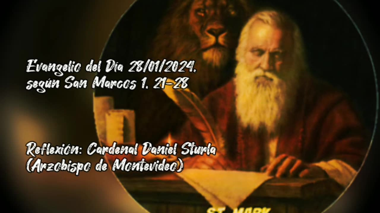 Evangelio del Día 28/01/2024, según San Marcos 1, 21-28 - Cardenal Daniel Sturla