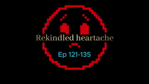 Rekindled Heartache Ep #121 - 135 #episode #audio #love