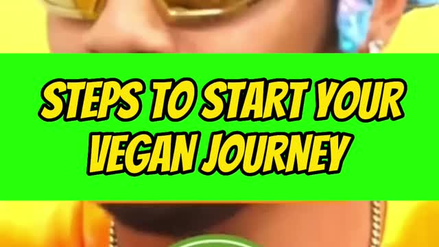 Steps to start your Vegan journey