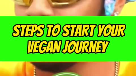 Steps to start your Vegan journey