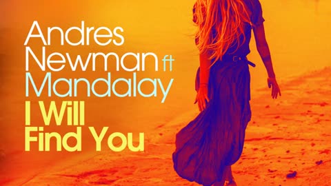 Andres NEWMAN feat Mandalay - I Will Find YouDeep Club Remix