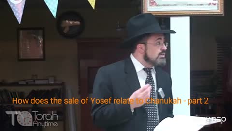 How does the sale of Yosef relate to Chanukah - part 2