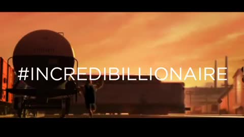 #INCREDIBILLIONAIRE