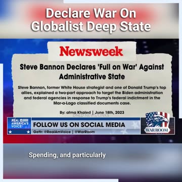 Steve Bannon Declares Total War Against The Deep State - 6/19/23
