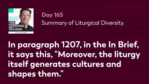 Day 165: Summary of Liturgical Diversity — The Catechism in a Year (with Fr. Mike Schmitz)